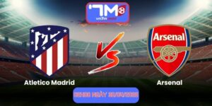 Nhận Định Atletico Madrid Vs Arsenal 02h00 Ngày 30/04/2026