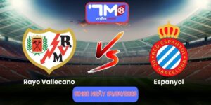 Nhận Định Rayo Vallecano Vs Espanyol 01h00 Ngày 24/04/2026