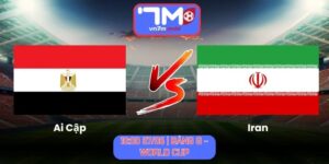 Soi Kèo Ai Cập Vs Iran 10h00 Ngày 27/06/2026 | Bảng G - World Cup