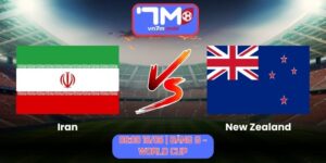 Soi Kèo Iran Vs New Zealand 08h00 Ngày 16/06/2026 | Bảng G - World Cup