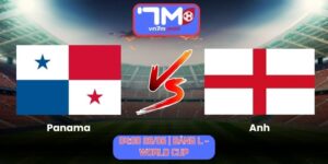 Soi Kèo Panama Vs Anh 04h00 Ngày 28/06/2026 | Bảng L - World Cup