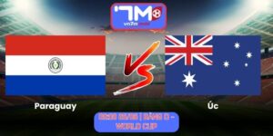 Soi Kèo Paraguay Vs Úc 09h00 Ngày 26/06/2026 | Bảng D - World Cup